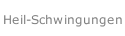Heil-Schwingungen