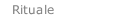 Rituale