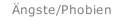Ängste/Phobien